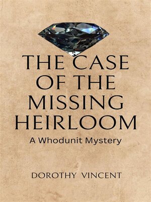cover image of The Case of the Missing Heirloom